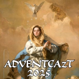 ADVENTCAzT 2025 – 09 – Immaculate Conception