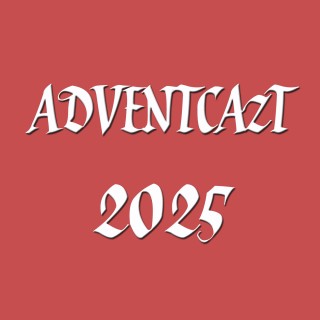 ADVENTCAzT 2025: 15 – 3rd Sunday of Advent "Gaudete"