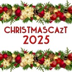 CHRISTMASCAzT 2025 – 26 – Christmas Day