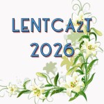 LENTCAzT 2026 – 30: Wednesday 4th Week in Lent – St. Joseph