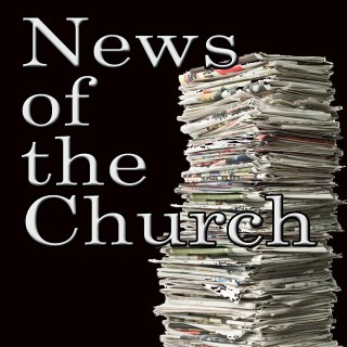 News of the Church 09 – 12 February 2024
