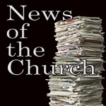 News of the Church 11 – 20 February 2025