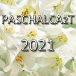 PASCHALCAzT 2021: 47 – Easter Sunday